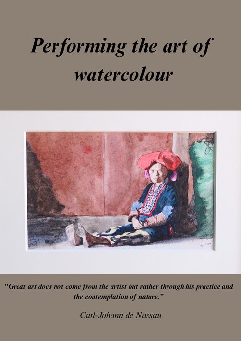 Cover of Performing the Art of Watercolour by Carl-Johann de Nassau